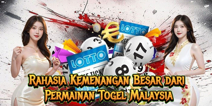 Rahasia Kemenangan Besar dari Permainan Togel Malaysia
